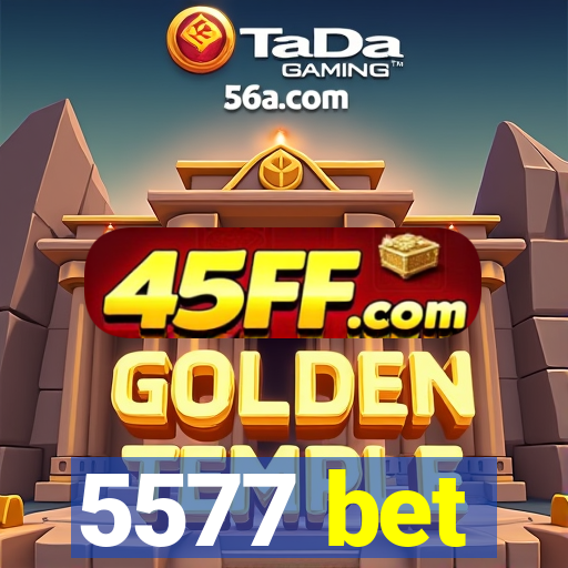 5577 bet